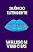Silêncio Estridente: Poemas...