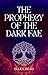 The Prophecy of the Dark Fa...