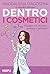Dentro i cosmetici: Viaggio tra skincare, make-up e falsi miti (Italian Edition)