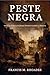 Peste Negra: Cómo La Primer...