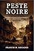 Peste Noire: Comment La Pre...