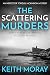 The Scattering Murders: Death stalks the remote Scottish island... (Inspector Torquil McKinnon Book 8)