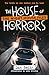 The House of Horrors: A Fas...