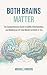 Both Brains Matter by Michael Hanson