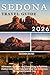 Sedona Travel Guide 2026: A...