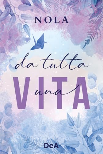 Da tutta una vita (Italian Edition)