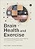 Brain Health and Exercise: A Professional's Guide to Dual-Tasking Techniques and Programming