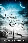 Echoes from Eternity