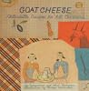 Goat Cheese: [Delectable Recipes for All Occasions]