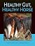 Healthy Gut, Healthy Horse