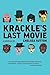 Krackle's Last Movie