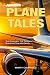 Amazing Plane Tales by Marty Campfield