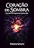 Coração de Sombra: Um conto de Fragmentos da Escuridão (Portuguese Edition)