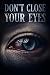 Don't close your eyes by S Thiel