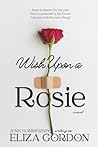 Wish Upon a Rosie