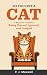 So You Got a Cat by P. J. Meowell