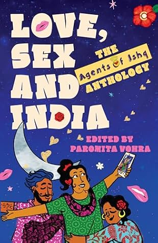 Love, Sex and India: The Agents of Ishq Anthology
