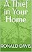 A Thief in Your Home