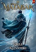 Matabar 3: A Progression Fantasy Epic