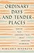 Ordinary Days and Tender Places: How We Talk (and Don't Talk) About Adoption in America