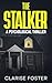 The Stalker: A Psychological Thiller (The Mask Trilogy Book 3)