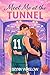 Meet Me at the Tunnel (The ...
