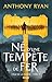 L'Âge de la Fureur, T2 : Né d'une tempête de fer