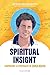 Spiritual Insight by Antonia Salzano Acutis