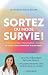 Sortez du mode survie !: Le guide pour apprendre à aller mieux