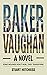 Baker Vaughan by Stuart Hotchkiss