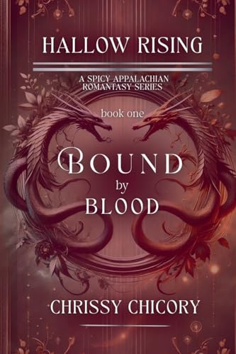 Bound By Blood (Hallow Rising: A Spicy Appalachian Romantasy)