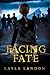 Facing Fate: The Epic Concl...
