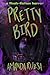 Pretty Bird by Amanda Ruzsa