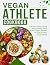 Vegan Athlete Cookbook: Fue...