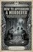 How to Apprehend a Murderer by Barnaby Smith