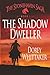 The Shadow Dweller