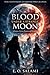 Blood Under A Strange Moon