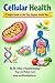 Celluar Health: A simple gu...