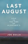Last August by Joe Gulla Last August by Joe Gulla