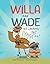 Willa and Wade Are Definite...