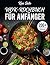 Wok-Kochbuch für Anfänger: ...