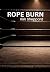 Rope Burn