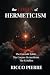 The Codex of Hermeticism: T...