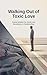 Walking Out of Toxic Love by Fleming Chuang