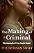 The Making of a Criminal