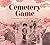 Cemetery Game by Alan Woo