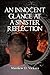 An Innocent Glance at a Sinister Reflection by Matthew D Vickers