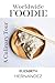 Worldwide Foodie: A Culinar...