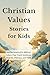 Christian Values Stories fo...