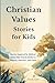 Christian Values Stories fo...